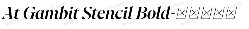 At Gambit Stencil Bold字体转换